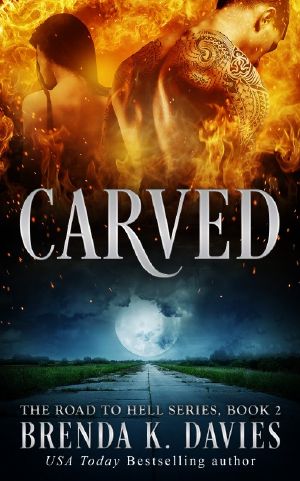 [The Road to Hell 02] • Carved (The Road to Hell Series, Book 2)